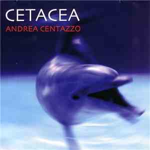 Andrea Centazzo - Cetacea download free