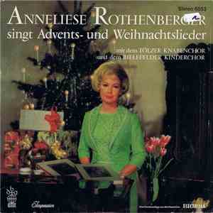 Anneliese Rothenberger, Tölzer Knabenchor, Bielefelder Kinderchor - Singt Advents- Und Weihnachtslieder download free