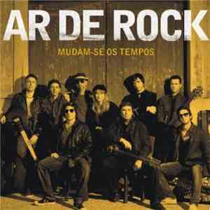 Ar De Rock - Mudam-se Os Tempos download free