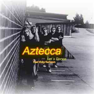 Aztecca - Let's Dance download free