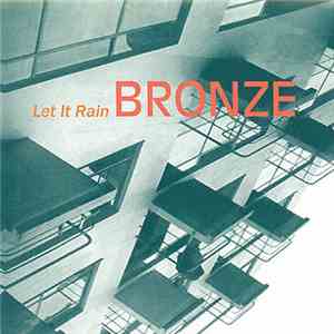 Bronze  - Let It Rain download free