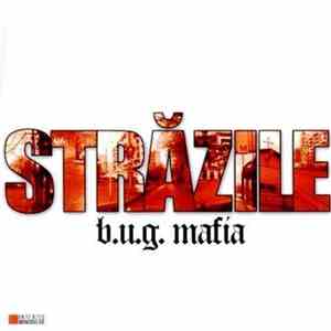 B.U.G. Mafia - Străzile download free