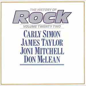 Carly Simon / James Taylor  / Joni Mitchell / Don McLean - The History Of Rock (Volume Twenty Two) download free