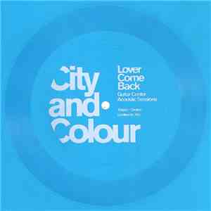 City And Colour - Lover Come Back (Guitar Center Acoustic Sessions) download free