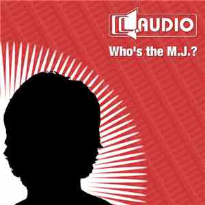 CL. Audio - Who's The M.J.? download free