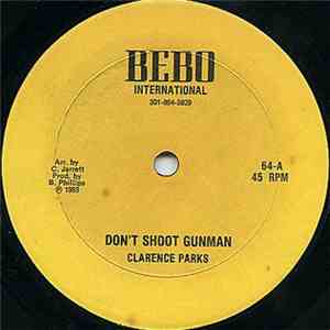 Clarence Parks - Don't Shoot Gunman download free