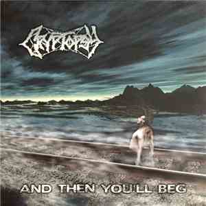 Cryptopsy - And Then You'll Beg download free