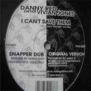 Danny Red / Vivian Jones - I Can't Save Them download free
