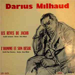 Darius Milhaud - Les Rêves De Jacob; L'Homme Et Son Desir download free