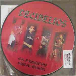 Decibelios - Igual De Borrachos Pero Mucho Más Orgullosos download free