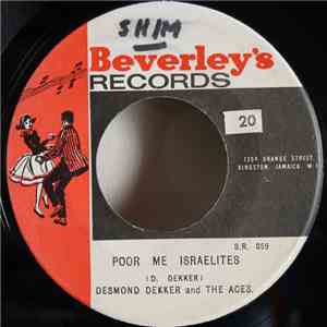 Desmond Dekker & The Aces, Beverley's All Stars - Poor Me Israelites / Fly Right download free