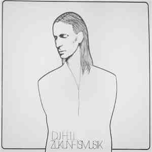 DJ Hell - Zukunftsmusik download free