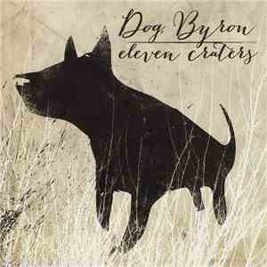 Dog Byron - Eleven Craters download free