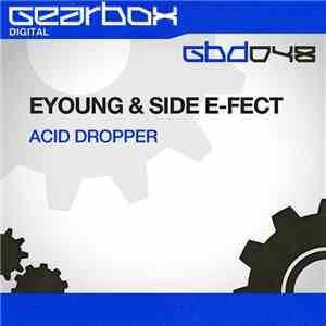 Eyoung & Side E-Fect - Acid Dropper download free