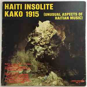 Gérald Merceron - Haiti Insolite - Kako 1915 (Unusual Aspects Of Haitian Music) download free