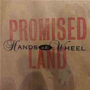 Hands On The Wheel - Promised Land download free