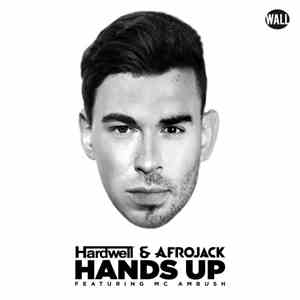Hardwell & Afrojack Featuring MC Ambush - Hands Up download free