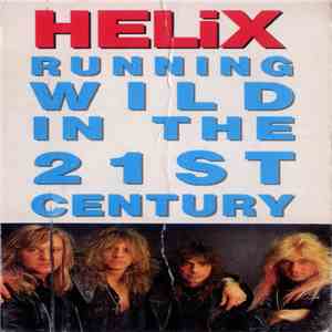 Helix  - Running Wild In The 21st Century download free