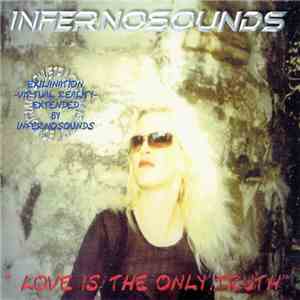 Infernosounds - Love Is The Only Truth download free