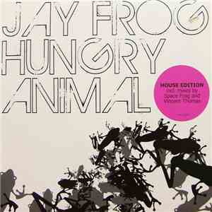 Jay Frog - Hungry Animal download free