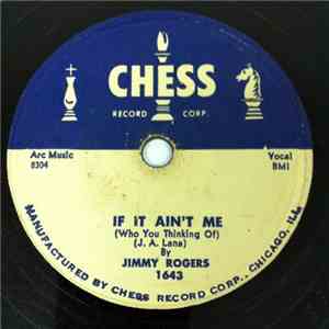 Jimmy Rogers - If It Ain't Me (Who You Thinking Of) / Walking By Myself download free