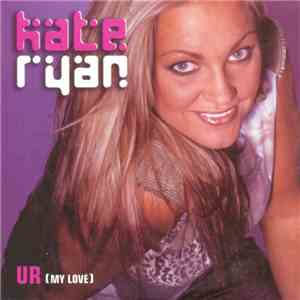 Kate Ryan - U R (My Love) download free