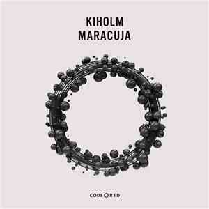 Kiholm - Maracuja download free