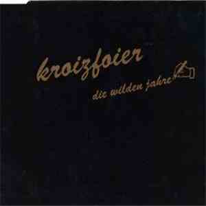Kroizfoier - Die Wilden Jahre download free