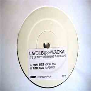 Layo & Bushwacka! - It's Up To You [Shining Through] download free