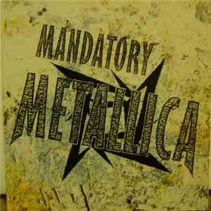 Metallica - Mandatory Metallica download free