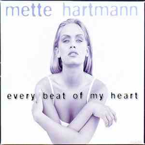 Mette Hartmann - Every Beat Of My Heart download free