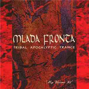 Mlada Fronta - Tribal Apocalyptic Trance download free