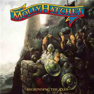 Molly Hatchet - Regrinding The Axes download free