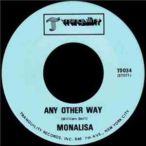 Monalisa  - Any Other Way / It's Love That Really Counts download free