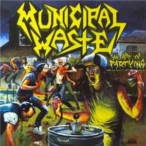 Municipal Waste - The Art Of Partying download free
