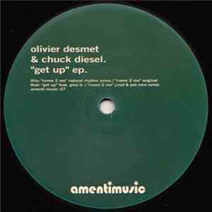 Olivier Desmet & Chuck Diesel - Get Up EP download free