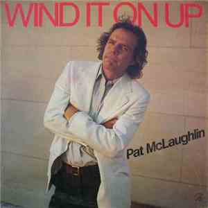 Pat McLaughlin - Wind It On Up download free