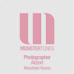 Photographer - Airport (Wrechiski Remix) download free