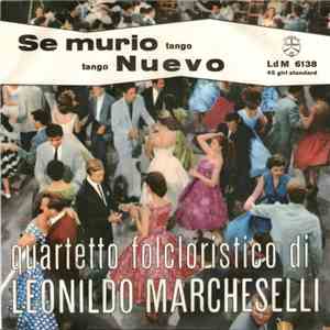 Quartetto Folcloristico Leonildo Marcheselli - Se Murio / Nuevo download free