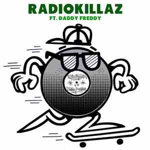 Radiokillaz Ft. Daddy Freddy - Girls Dem / I'm Dope download free