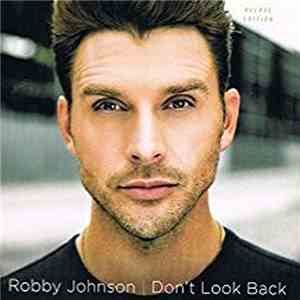 Robby Johnson  - Don’t Look Back (Deluxe Edition) download free