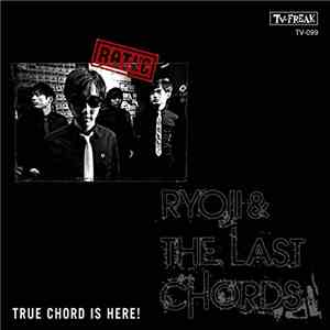 Ryoji & The Last Chords - True Chord Is Here! download free