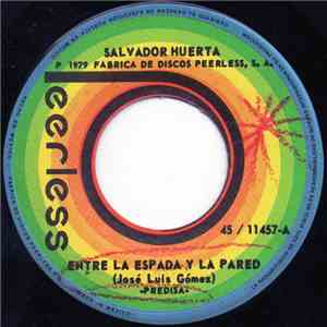 Salvador Huerta - Entre La Espada Y La Pared download free