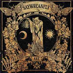 SayWeCanFly - Blessed Are Those download free