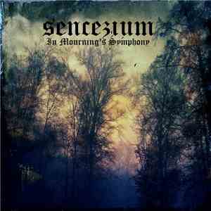 Sencezium - In Mourning's Symphony download free