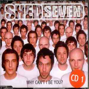 Shed Seven - Why Can't I Be You? download free