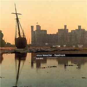 Sicco Bosscher - Floodmark download free