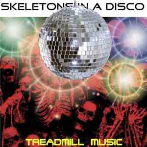 Skeletons In A Disco - Treadmill Music download free