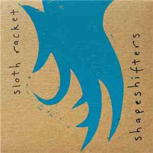 Sloth Racket - Shapeshifters download free