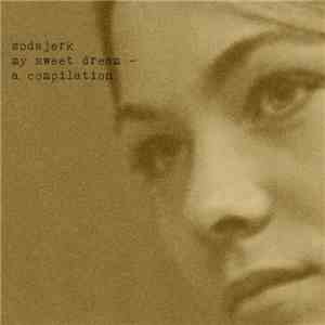 Sodajerk  - My Sweet Dream - A Compilation download free